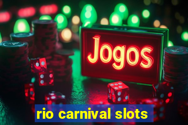 rio carnival slots